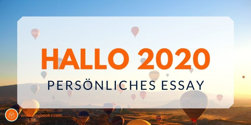 Hallo 2020 Persönliches Essay Kiki Sieg siegbooks.com