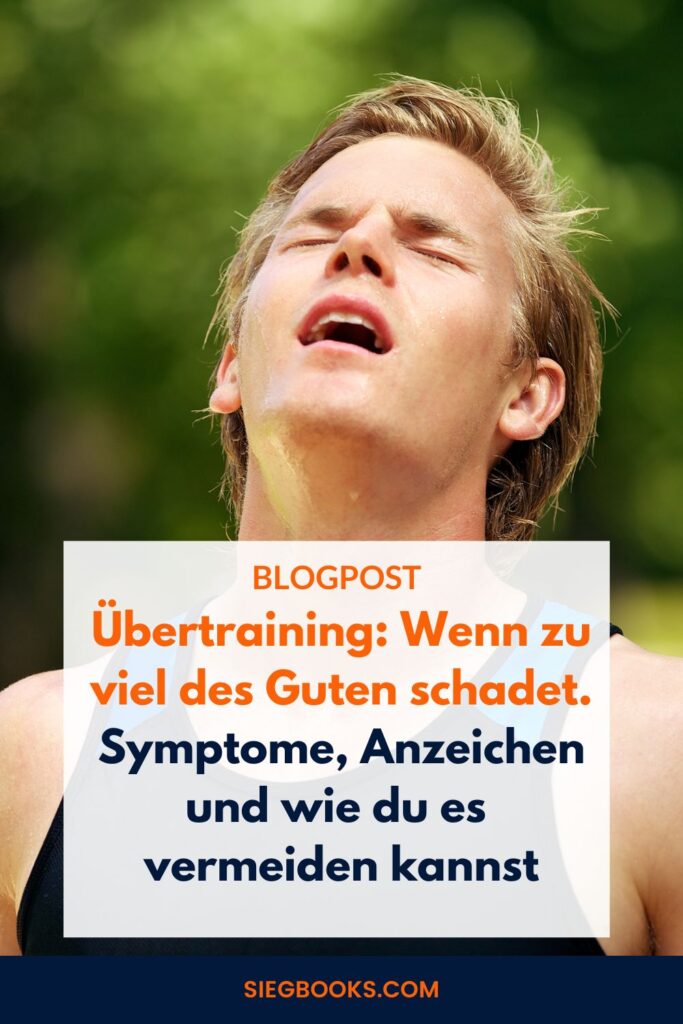 Übertraining: Wenn zu viel des Guten schadet. Symptome, Anzeichen und wie du es vermeiden kannst