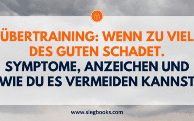 Übertraining: Wenn zu viel des Guten schadet. Symptome, Anzeichen und wie du es vermeiden kannst