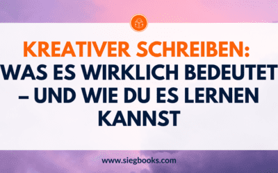 Kreativer schreiben: Was es wirklich bedeutet – und wie du es lernen kannst