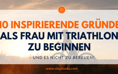 10 inspirierende Gründe, als Frau mit Triathlon zu beginnen – und es nicht zu bereuen