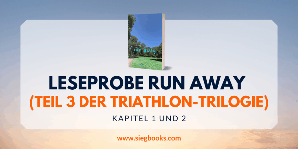 Leseprobe Run Away - Teil 3 der Triathlon-Trilogie