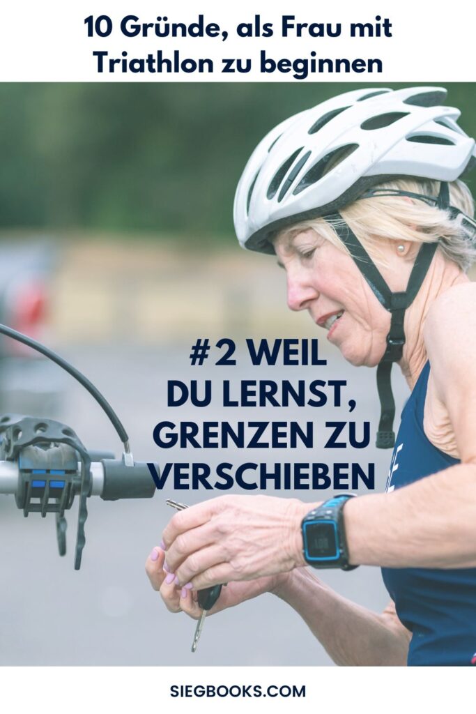 10 inspirierende Gründe, als Frau mit Triathlon zu beginnen – und es nicht zu bereuen: Grund 2: Weil du lernst, Grenzen zu verschieben