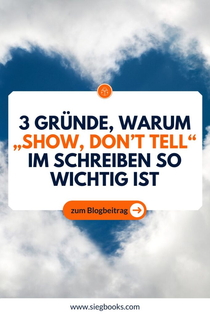 3 Gründe, Warum „Show, don’t tell“ im Schreiben so wichtig ist
