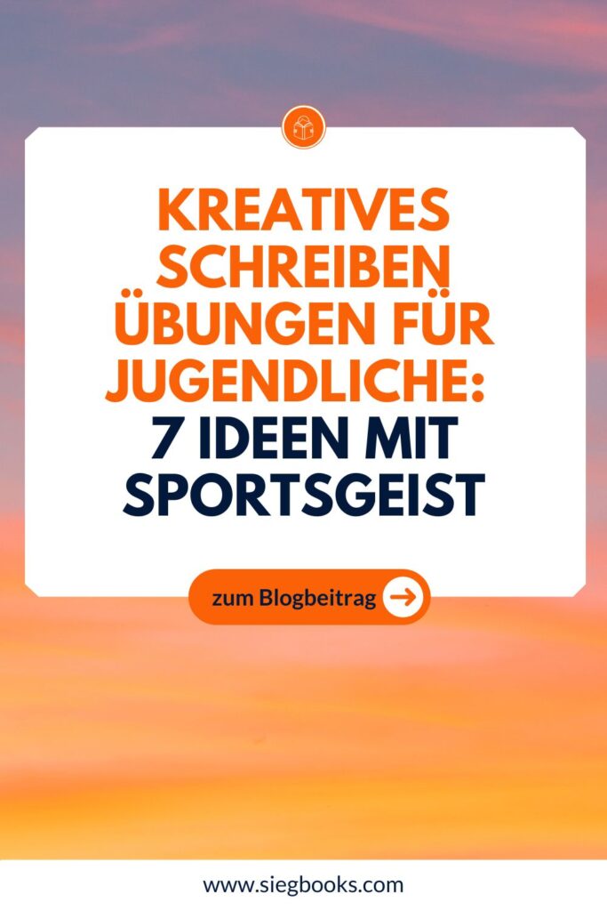 Kreatives Schreiben Übungen für Jugendliche: 
7 Ideen mit Sportsgeist