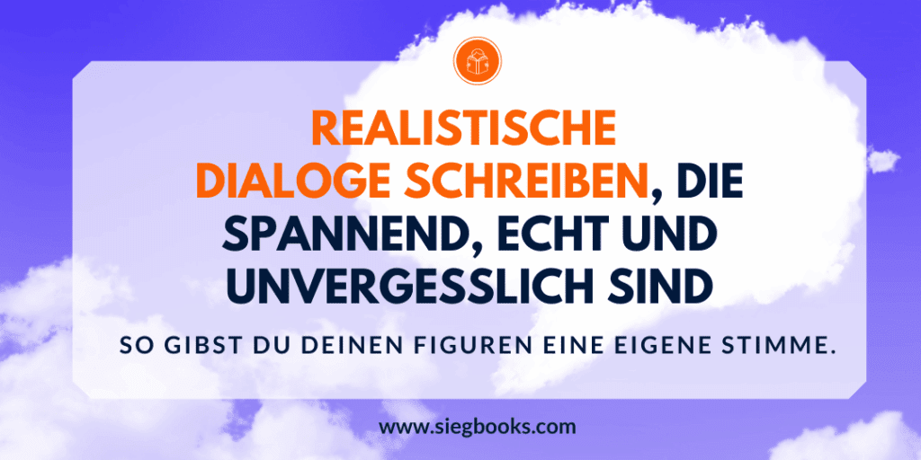Realistische Dialoge schreiben, die spannend, echt und unvergesslich sind: So gibst du deinen Figuren eine eigene Stimme.