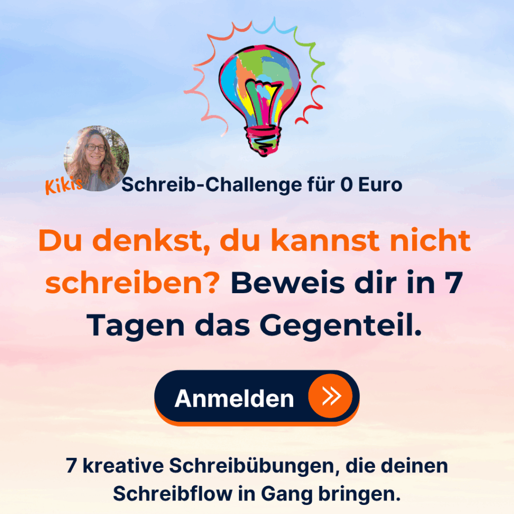 Schreib-Challenge für 0 Euro Du denkst, du kannst nicht schreiben? Beweis dir in 7 Tagen das Gegenteil. 7 kreative Schreibübungen, die deinen Schreibflow in Gang bringen.