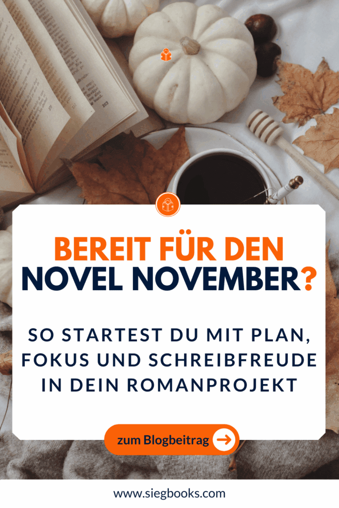 Bereit für den Novel November? So startest du mit Plan, Fokus und Schreibfreude in dein Romanprojekt
