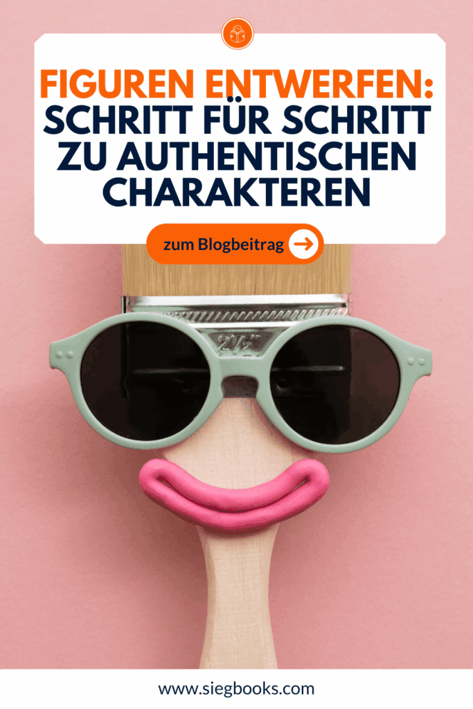 Figuren entwerfen: Schritt für Schritt zu authentischen Charakteren