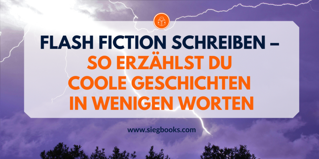 Flash Fiction schreiben - So erzählst du coole Geschichten in wenigen Worten