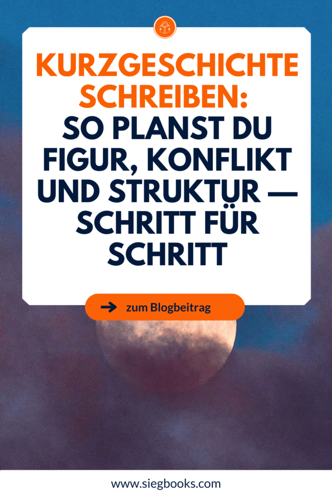 Kurzgeschichte schreiben:
So planst du Figur, Konflikt und Struktur — Schritt für Schritt